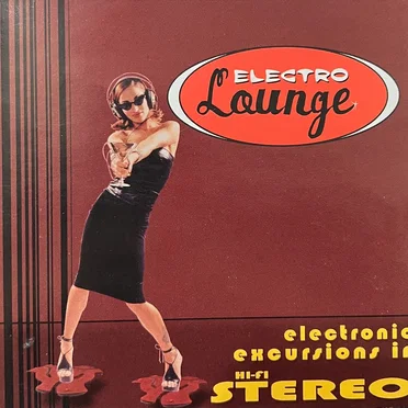 Electro Lounge: Electronic Excursions in Hi-Fi Stereo by Various Artists - album cover