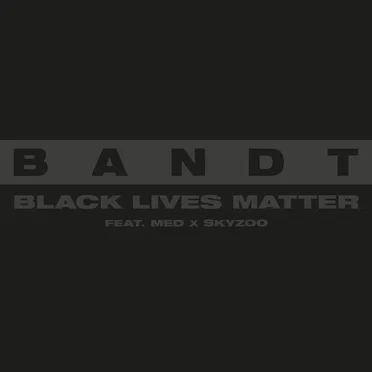 BLACK LIVES MATTER by BANDT - album cover