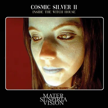 Cosmic Silver II - Inside The Witch House (The Cosmic Witch Album)