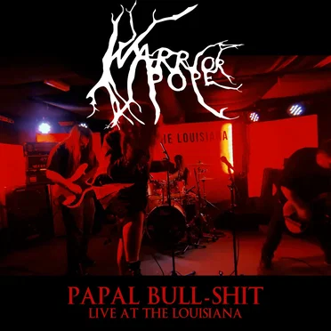 Papal Bull‐Shit: Live at the Louisiana