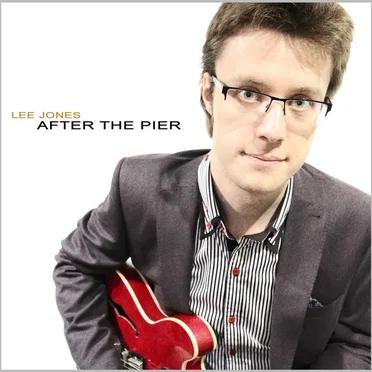 After the Pier by Lee Jones - album cover