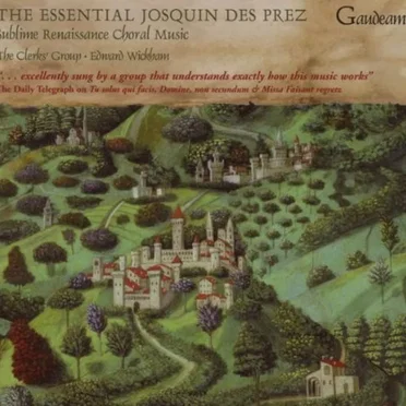 The Essential Josquin des Prez