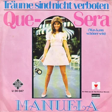 Que-sera (Was kann schöner sein) / Träume sind nicht verboten