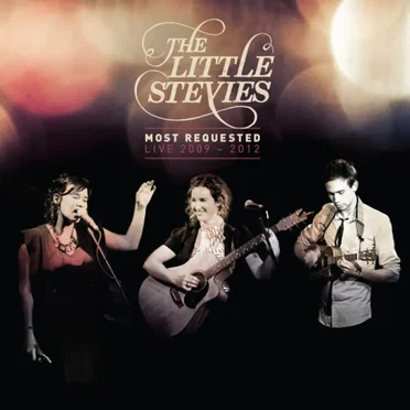 Most Requested: Live 2009 - 2012 by The Little Stevies - album cover