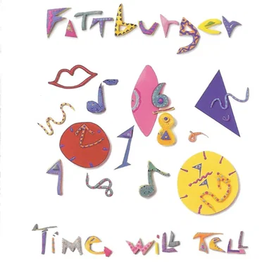 Time Will Tell by Fattburger - album cover