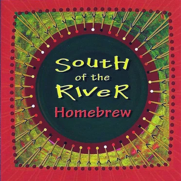 Homebrew by South of the River - album cover