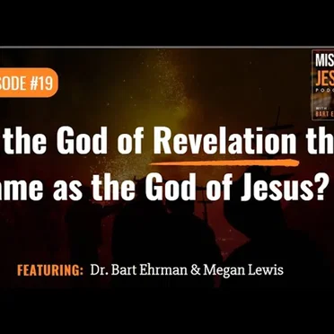 Misquoting Jesus with Bart Ehrman #19, “Is the God of Revelation the Same as the God of Jesus?” by Bart D. Ehrman - album cover