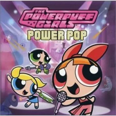 Powerpuff Girls: Power Pop by Various Artists - album cover