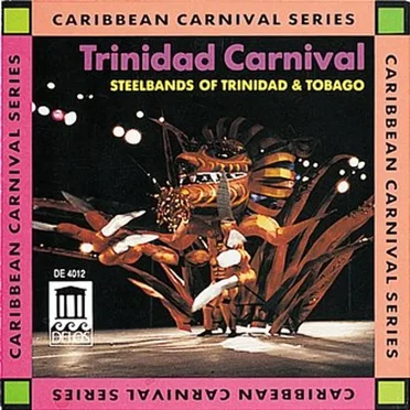 Trinidad Carnival: Steel Bands of Trinidad and Tobago by Various Artists - album cover