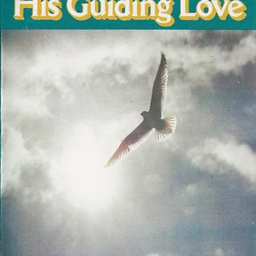 His Guiding Love: Music of Joy and Inspiration by Various Artists - album cover