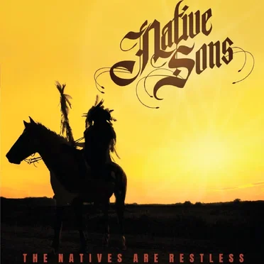 The Natives Are Restless by Native Sons - album cover
