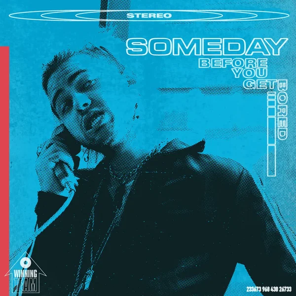 Someday (Before U Get Bored)
