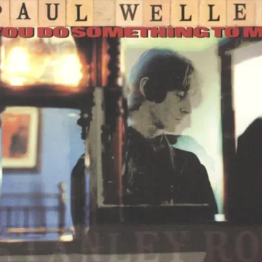 You Do Something to Me