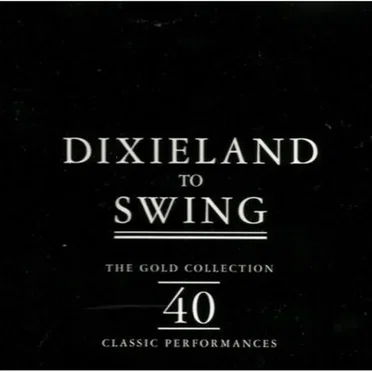 The History of Jazz: Dixieland to Swing by Various Artists - album cover