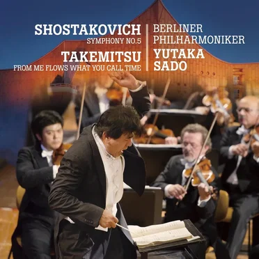 Shostakovich: Symphony no. 5 / Takemitsu: From me flows what you call Time