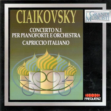 Piano Concerto no. 1, op. 23 / Capriccio Italien, op. 45