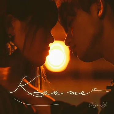 Kiss me
