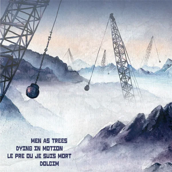 Men As Trees / Dying In Motion / Le Pre Ou Je Suis Mort / Dolcim