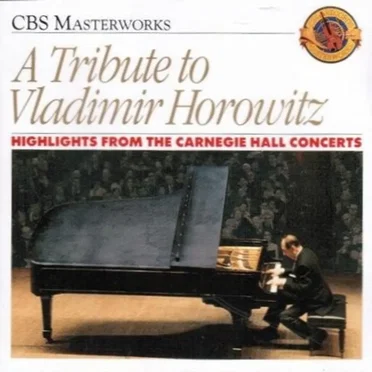 A Tribute to Vladimir Horowitz: Highlights from the Carnegie Hall Concerts