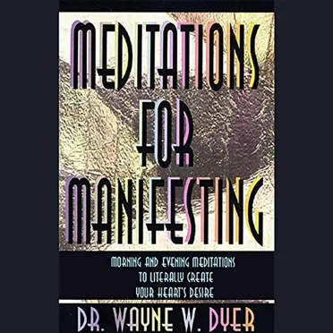 Meditations for Manifesting by Dr. Wayne W. Dyer - album cover
