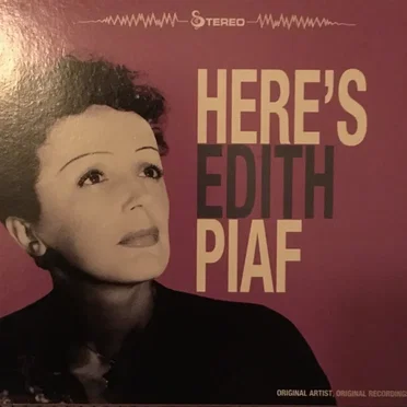Here’s Edith Piaf