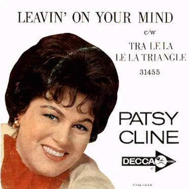 Leavin’ on Your Mind / Tra Le La Le La Triangle