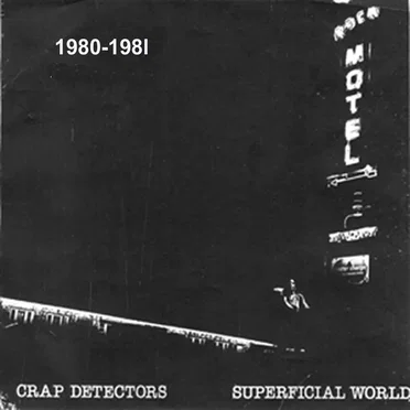 Superficial World: 1980–1981 by Crap Detectors - album cover