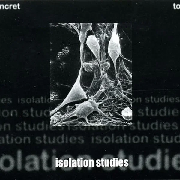 Isolation Studies