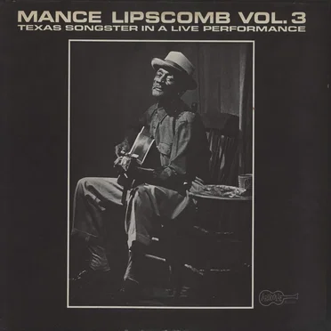 Mance Lipscomb, Volume 3: Texas Songster in a Live Performance