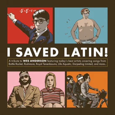 I Saved Latin! A Tribute To Wes Anderson by Various Artists - album cover