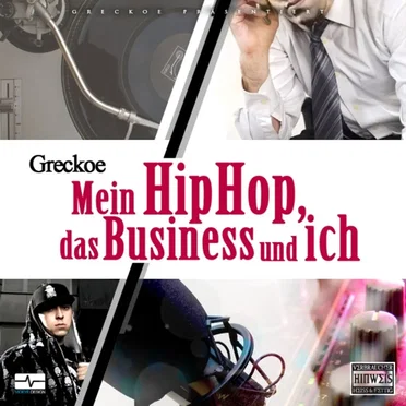 Mein HipHop, das Business und ich