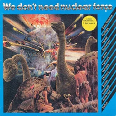 We Don't Need Nuclear Force by Various Artists - album cover
