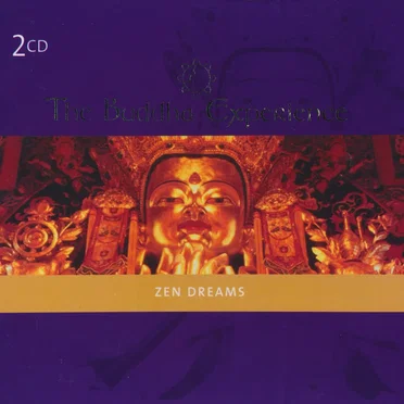 The Buddha Experience: Zen Dreams by Various Artists - album cover