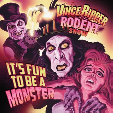 It's Fun to Be a Monster by Vince Ripper and The Rodent Show - album cover