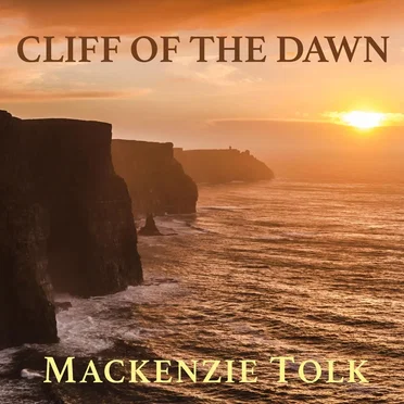 Cliff of the Dawn by Mackenzie Tolk - album cover