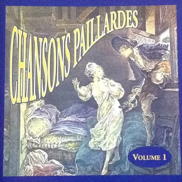 Chansons Paillardes, Volume 1 by Ensemble des Vigoureux Bandeurs - album cover