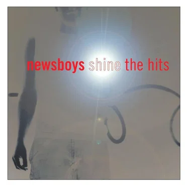 Shine: The Hits by Newsboys - album cover