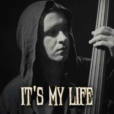 It's My Life (Dark Waltz)