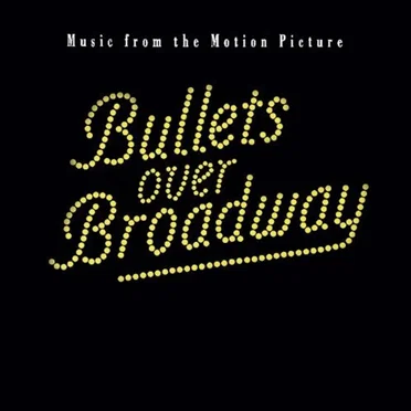Bullets Over Broadway: Music From the Motion Picture by Various Artists - album cover