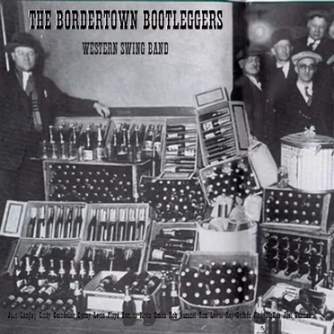 The Bordertown Bootleggers