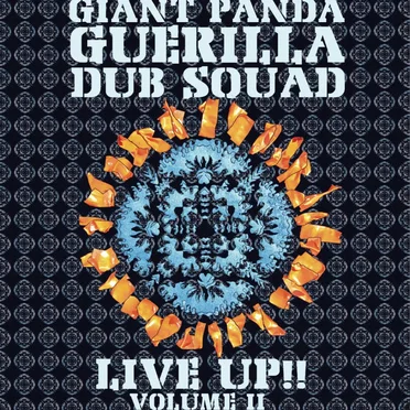 LIVE UP!! Volume II by Giant Panda Guerilla Dub Squad - album cover