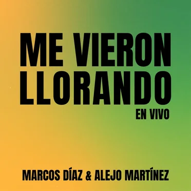 Me vieron llorando (en vivo)
