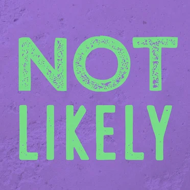 Not Likely