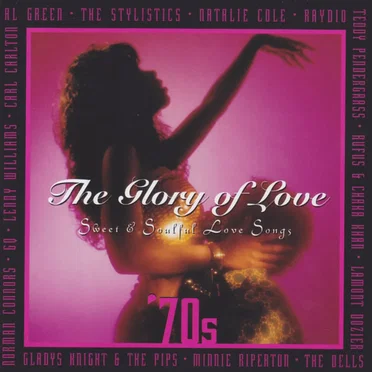 The Glory of Love 70s Sweet and Soulful Love Songs by Various Artists - album cover