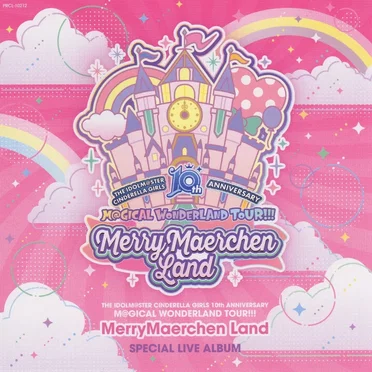 THE IDOLM@STER CINDERELLA GIRLS 10th ANNIVERSARY M@GICAL WONDERLAND TOUR!!! MerryMaerchen Land & Celebration Land SPECIAL LIVE ALBUM by Various Artists - album cover