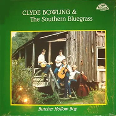 Butcher Hollow Boy by Clyde Bowling & The Southern Bluegrass - album cover