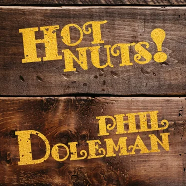 Hot Nuts! by Phil Doleman - album cover