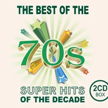 The Best of the 70’s: Super Hits of the Decade by Various Artists - album cover