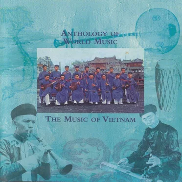 Anthology of World Music: The Music of Vietnam by Various Artists - album cover