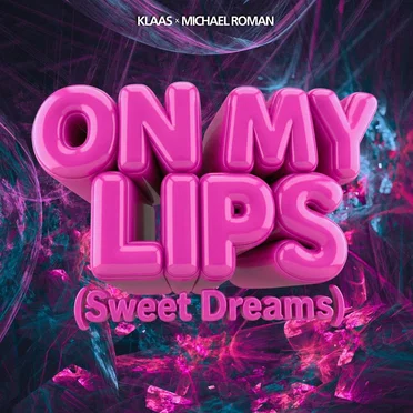 On My Lips (Sweet Dreams)